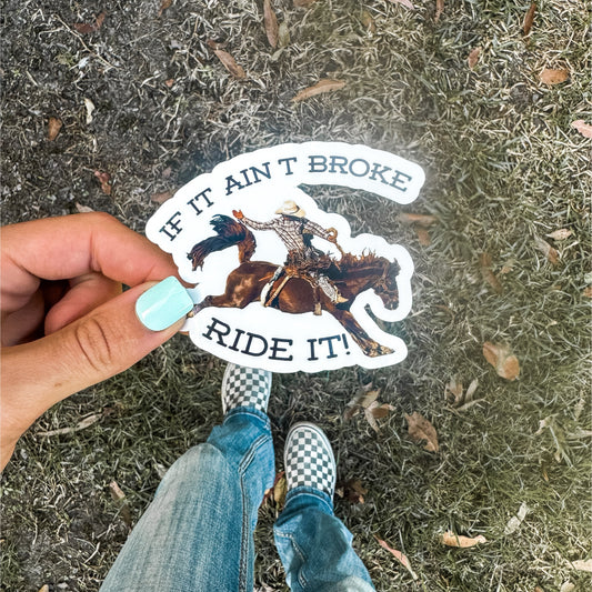 If it ain't broke Sticker