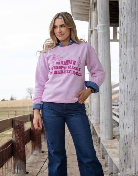 Mama Didn't Rase No Barbie Doll Sweatshirt